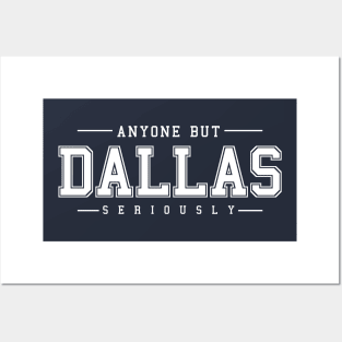 Anyone But Dallas Posters and Art